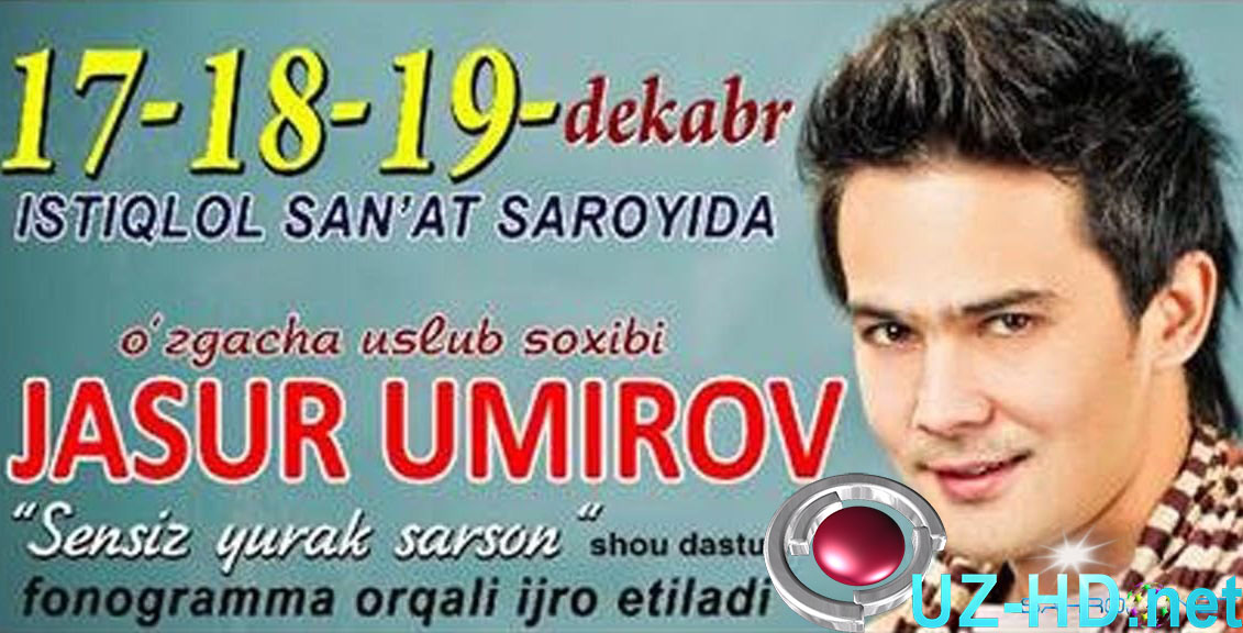 Jasur Umirov - Sensiz yurak sarson nomli konsert dasturi - смотреть онлайн