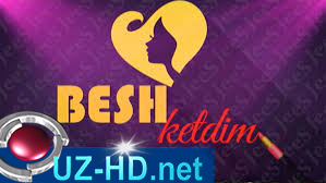 "BESH KETDIM" yangi hajviy ko`rsatuv - смотреть онлайн