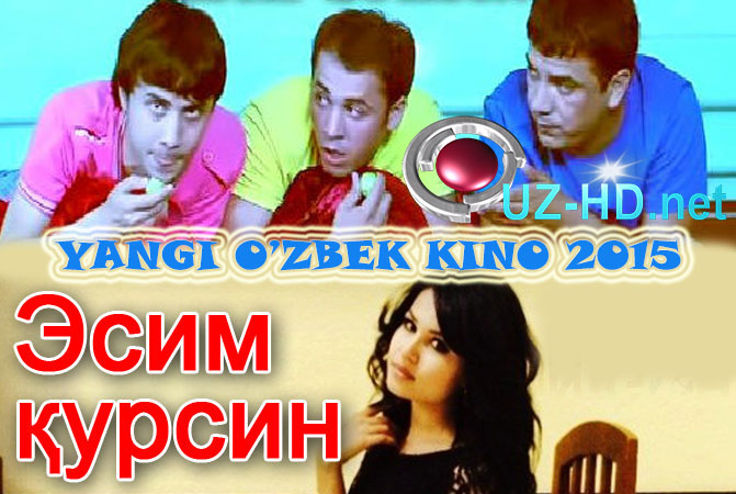 ESIM QURSIN (Yangi O'zbek Kino 2015) - смотреть онлайн