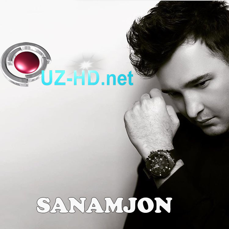 Sardor Rahimhon - Sanamjon (O'zbek klip) - смотреть онлайн