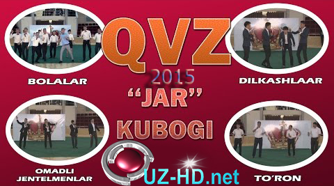 QVZ - Jar kubogi 2015 | КВЗ - Жар кубоги 2015