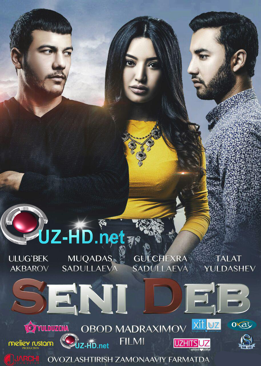 Seni Deb (Yangi O'zbek kino Tez Kunda) 2016