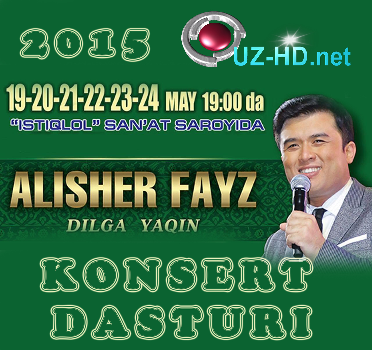 Alisher Fayz - Dilga yaqin nomli konsert dasturi 2015