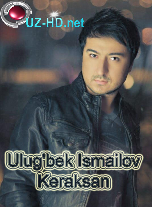 Ulug'bek Ismailov - Keraksan