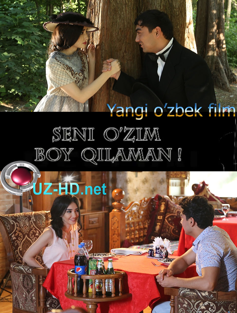 Seni O'zim Boy Qilaman (Yangi O'zbek Film) - смотреть онлайн